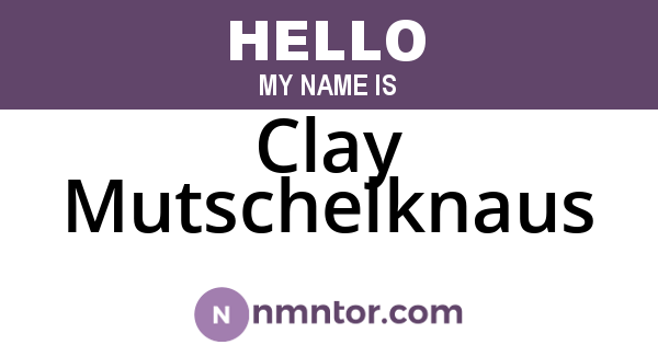 Clay Mutschelknaus