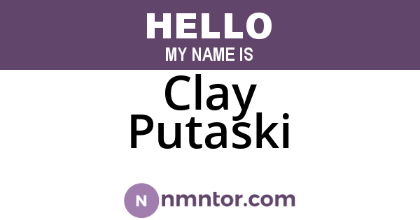 Clay Putaski