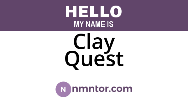 Clay Quest