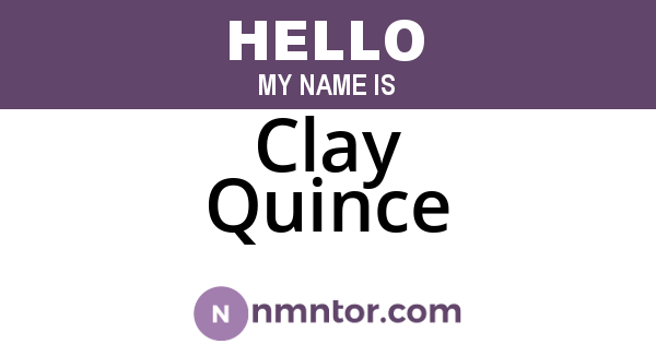 Clay Quince