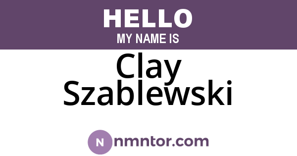 Clay Szablewski
