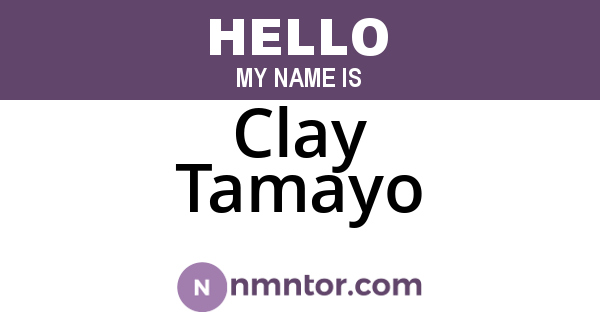 Clay Tamayo