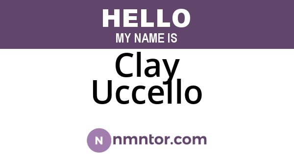 Clay Uccello