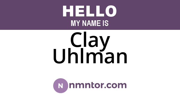 Clay Uhlman