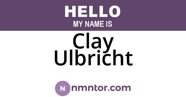 Clay Ulbricht