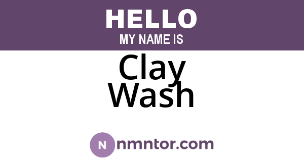 Clay Wash