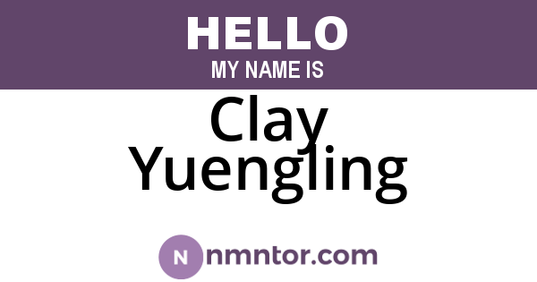 Clay Yuengling