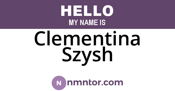 Clementina Szysh