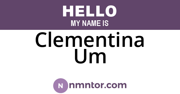 Clementina Um