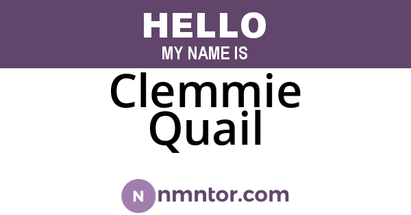 Clemmie Quail