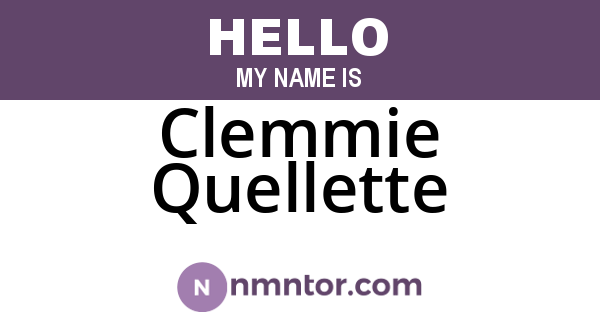 Clemmie Quellette