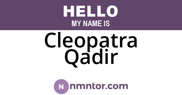 Cleopatra Qadir