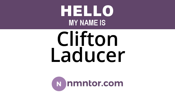 Clifton Laducer