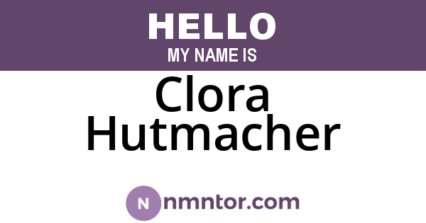 Clora Hutmacher