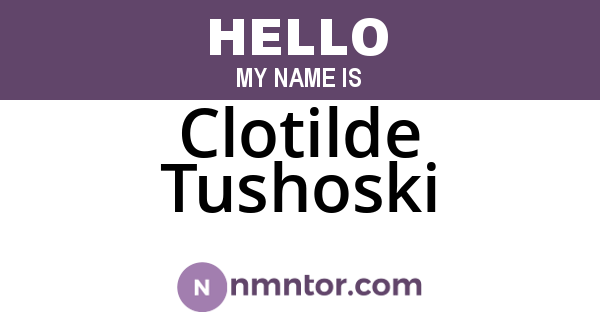 Clotilde Tushoski