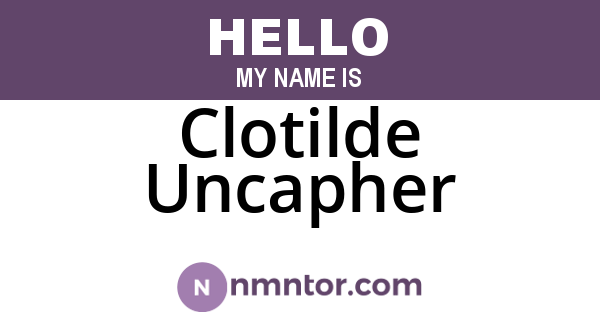 Clotilde Uncapher