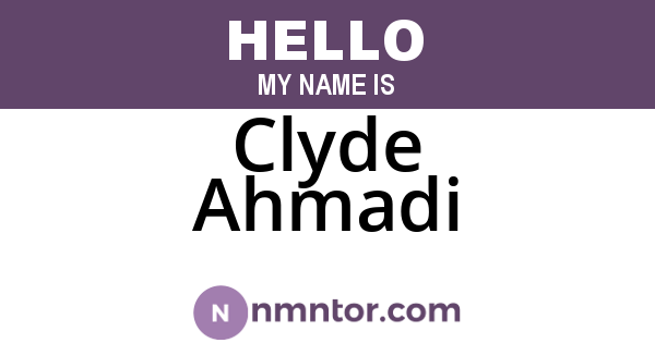Clyde Ahmadi