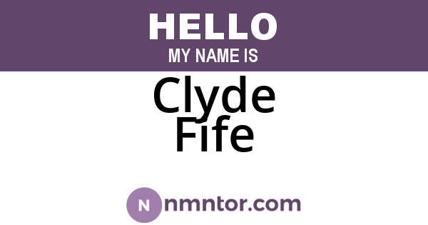 Clyde Fife