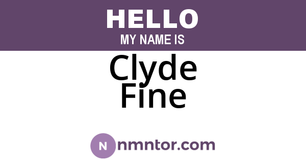 Clyde Fine