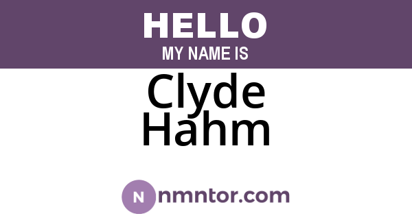 Clyde Hahm