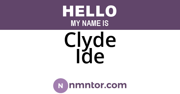 Clyde Ide