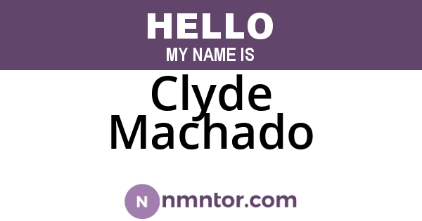 Clyde Machado
