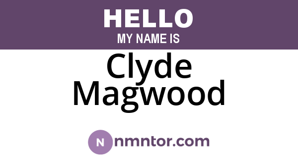 Clyde Magwood