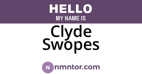 Clyde Swopes