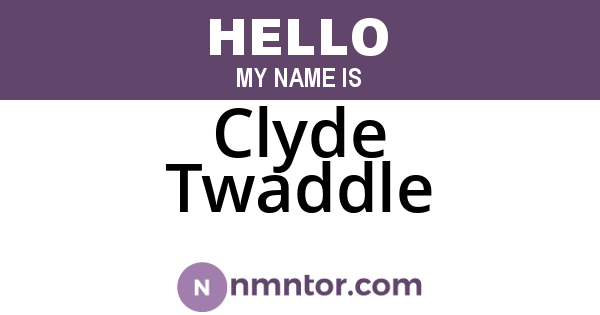 Clyde Twaddle
