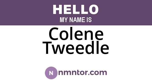 Colene Tweedle