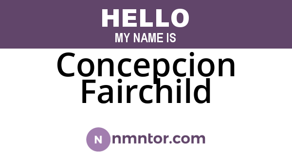 Concepcion Fairchild