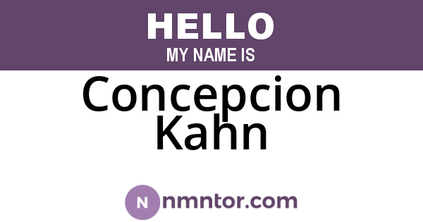 Concepcion Kahn