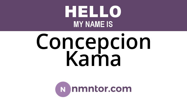 Concepcion Kama