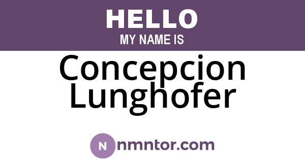 Concepcion Lunghofer