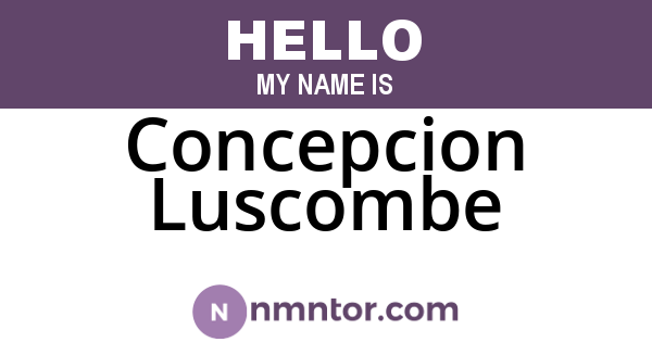 Concepcion Luscombe