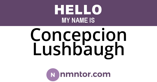 Concepcion Lushbaugh