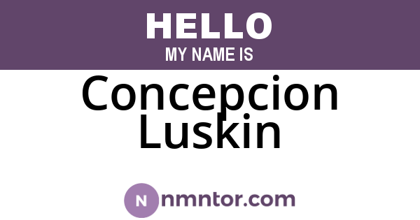 Concepcion Luskin