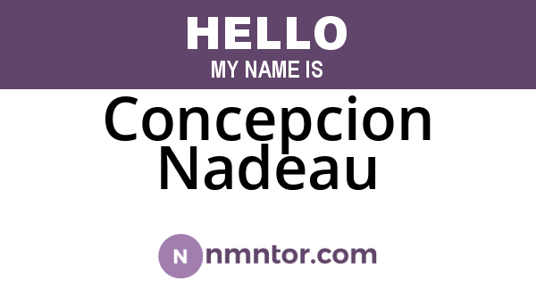 Concepcion Nadeau