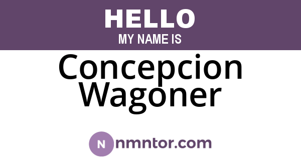Concepcion Wagoner