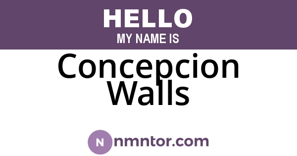 Concepcion Walls