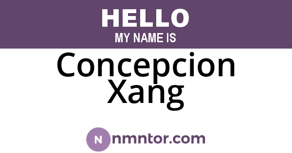 Concepcion Xang