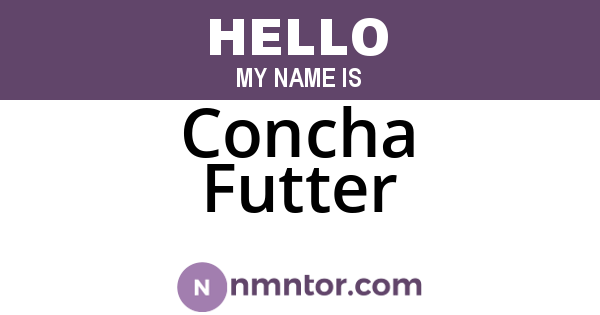Concha Futter