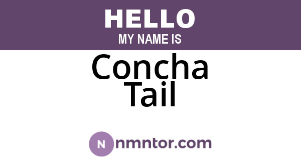 Concha Tail