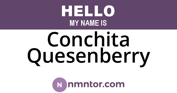 Conchita Quesenberry