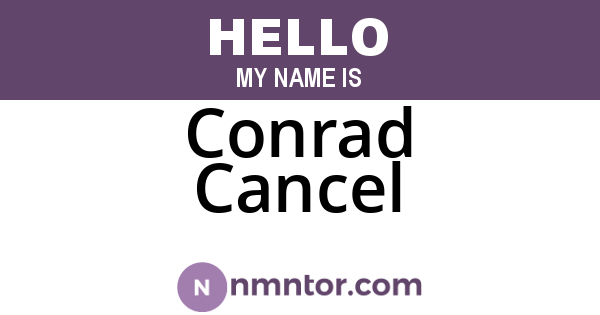Conrad Cancel