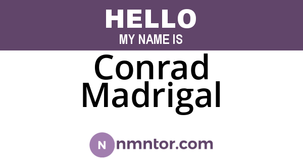 Conrad Madrigal