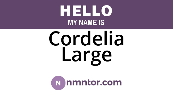 Cordelia Large