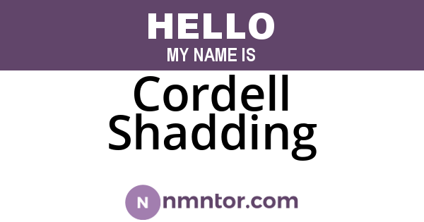 Cordell Shadding