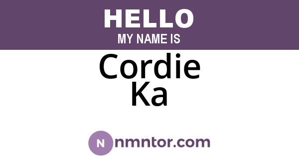 Cordie Ka