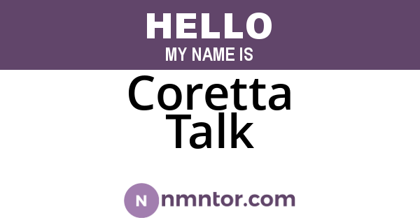 Coretta Talk
